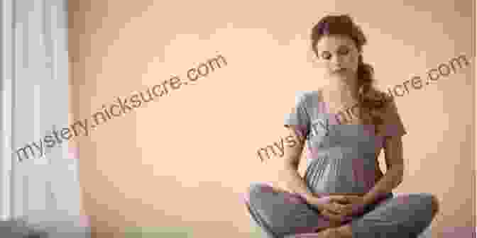 A Smiling Expectant Mother Gently Cradling Her Pregnant Belly, Representing The Bond Of Love And Care Between Mother And Unborn Child Nurturing The Unborn Child: A Nine Month Program For Soothing Stimulating And Communicating With Your Baby