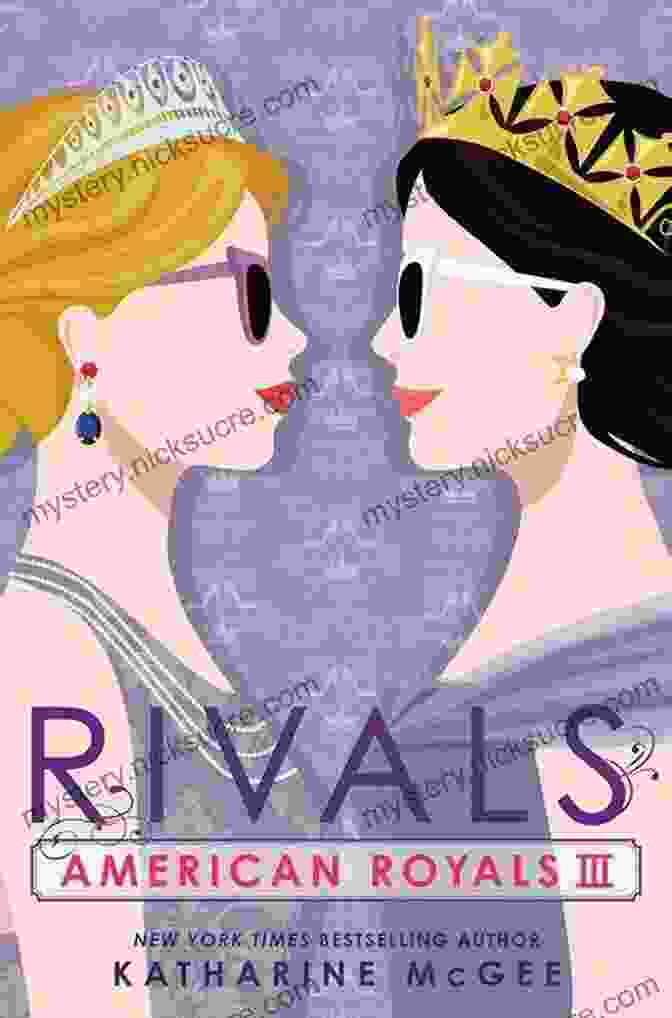 Book Cover Of American Royals III: Rivals By Katharine McGee American Royals III: Rivals Katharine McGee