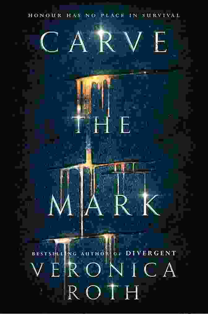 Book Cover Of 'Carve The Mark' By Veronica Roth The Fates Divide (Carve The Mark 2)