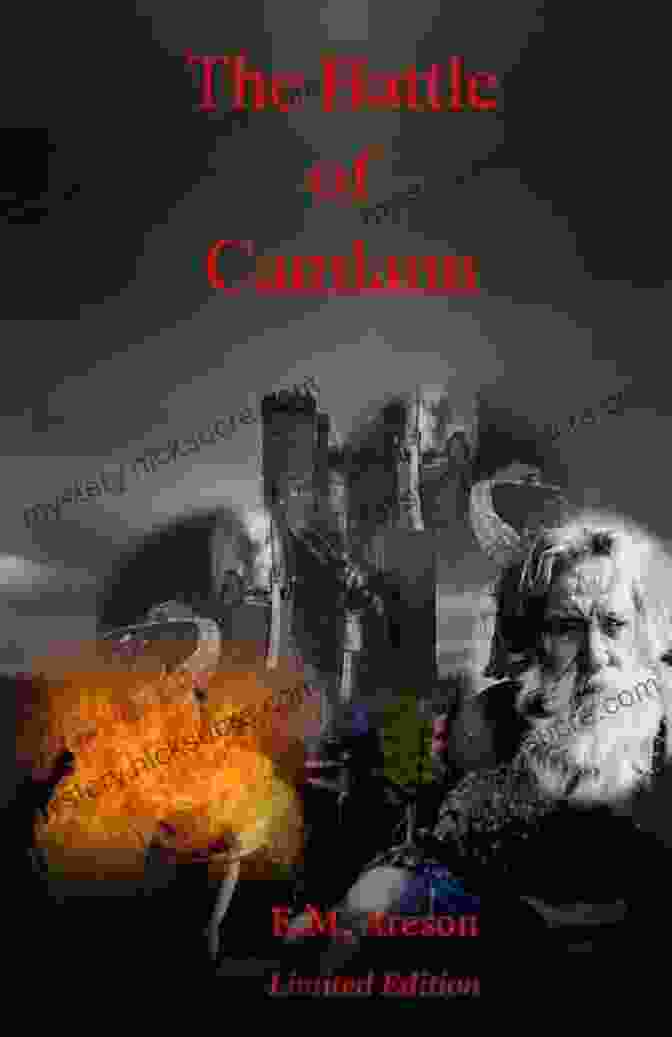 The Battle Of Camlann Excalibur Rising Four: An Arthurian Saga