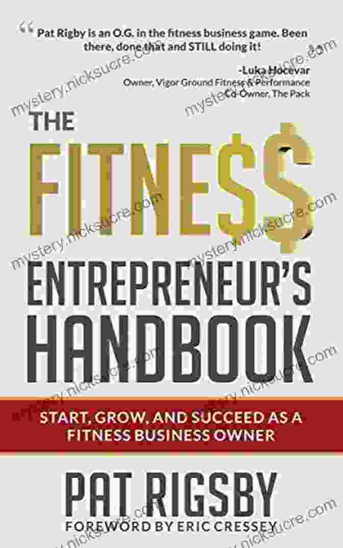 The Fitness Entrepreneur Handbook By Pat Rigsby The Fitness Entrepreneur S Handbook Pat Rigsby