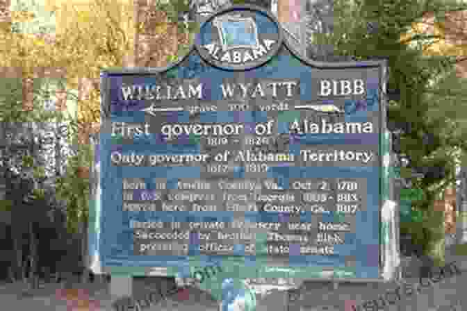 William Wyatt Bibb, The First Governor Of Alabama Biographies Of Notable And Not So Notable Alabama Pioneers VOL VIII