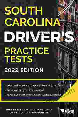 South Carolina Driver s Practice Tests: +360 Driving Test Questions To Help You Ace Your DMV Exam (Practice Driving Tests)