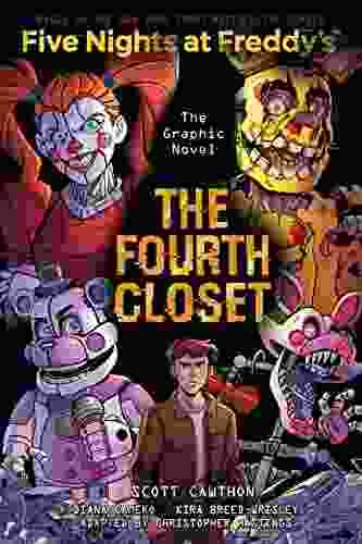 The Fourth Closet: An AFK (Five Nights at Freddy s Graphic Novel #3)