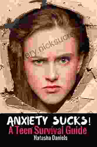 Anxiety Sucks A Teen Survival Guide (Teen Survival Guides 1)