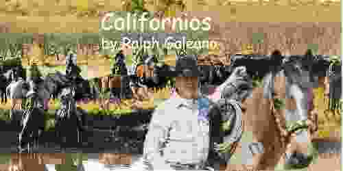 Californios A Cowboy Chatter Article (Cowboy Chatter Articles)