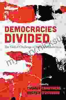 Democracies Divided: The Global Challenge of Political Polarization