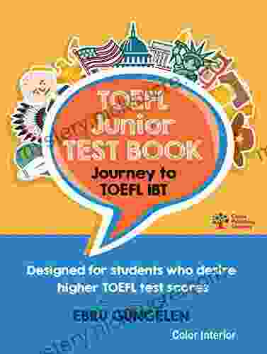 TOEFL Junior Test Book: Journey To TOEFL IBT