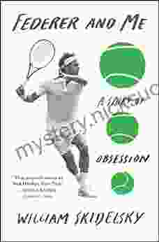 Federer And Me: A Story Of Obsession