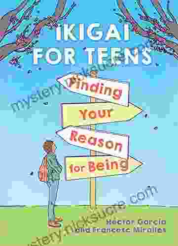 Ikigai For Teens (EBK): Finding Your Reason For Being