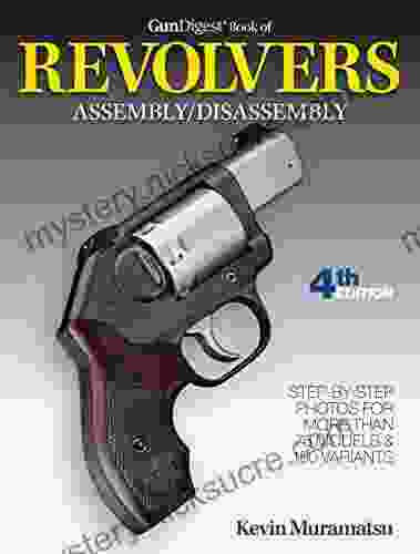 Gun Digest Of Revolvers Assembly/Disassembly 4th Ed (Gun Digest Of Firearms Assembly/Disassembly)