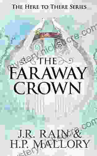The Faraway Crown: A Young Adult Fantasy Romance (Here To There 2)
