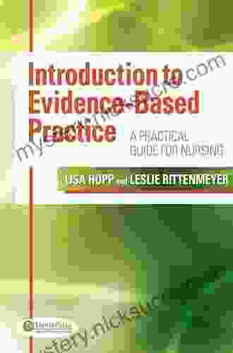 Introduction To Evidence Based Practice A Practical Guide For Nursing