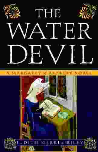 The Water Devil: A Margaret Of Ashbury Novel (Margaret Of Ashbury Trilogy 3)