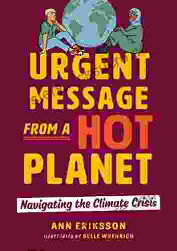 Urgent Message from a Hot Planet: Navigating the Climate Crisis (Orca Issues 6)