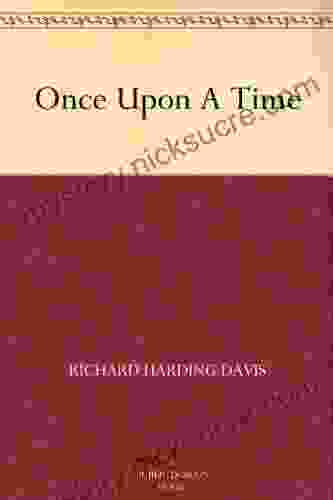 Once Upon A Time Richard Harding Davis