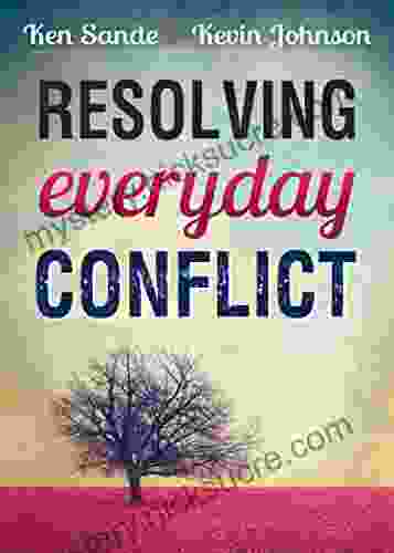 Resolving Everyday Conflict Ken Sande