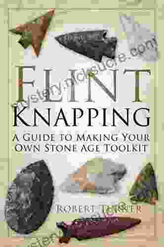 Flint Knapping: A Guide To Making Your Own Stone Age Tool Kit