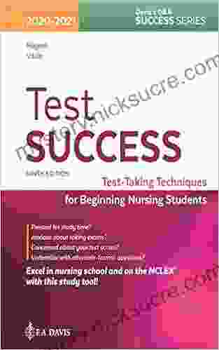 Test Success Test Taking Techniques for Beginning Nursing Students