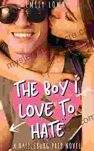 The Boy I Love To Hate : A Sweet YA Romance (Hallisburg Prep 1)