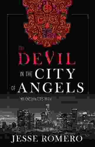 The Devil In The City Of Angels: My Encounters With The Diabolical