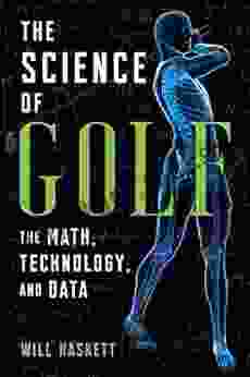 The Science of Golf: The Math Technology and Data