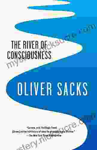 The River Of Consciousness Oliver Sacks