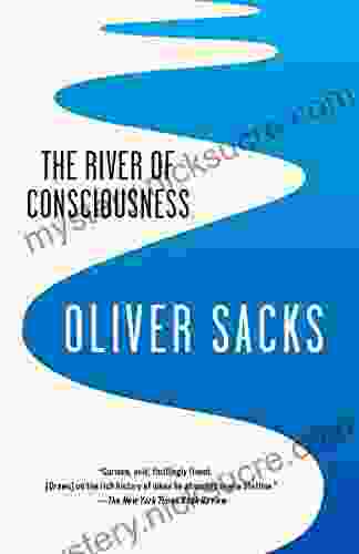 The River of Consciousness Oliver Sacks