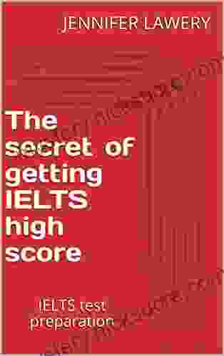The Secret Of Getting IELTS High Score: IELTS Test Preparation