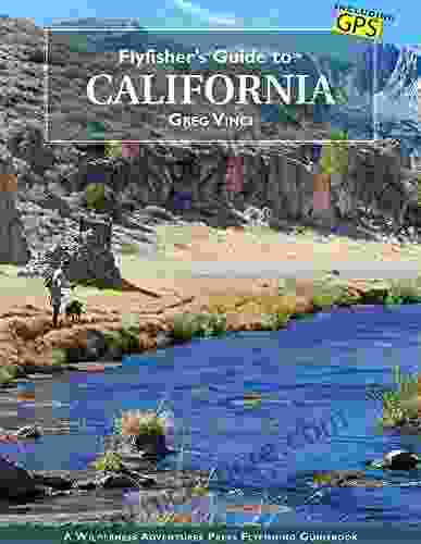 Flyfisher S Guide To California Martina D Antiochia