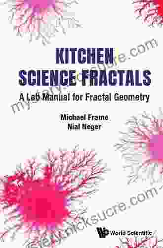 Kitchen Science Fractals: A Lab Manual For Fractal Geometry