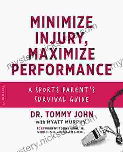 Minimize Injury Maximize Performance: A Sports Parent S Survival Guide