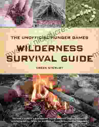 The Unofficial Hunger Games Wilderness Survival Guide