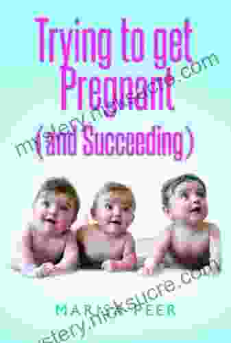 Trying To Get Pregnant (and Succeeding)