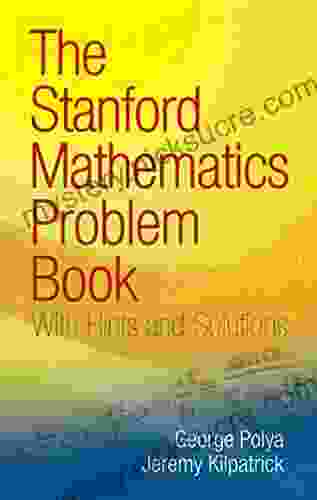 The Stanford Mathematics Problem Book: With Hints and Solutions (Dover on Mathematics)