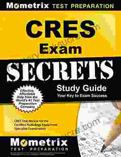 CRES Exam Secrets Study Guide: CRES Test Review For The Certified Radiology Equipment Specialist Examination