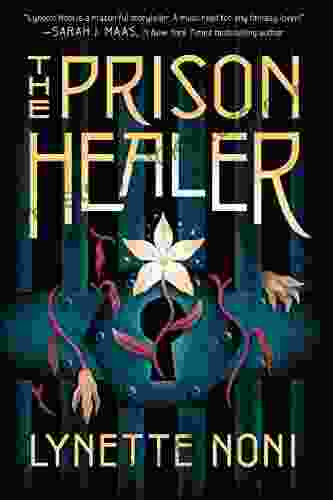 The Prison Healer Lynette Noni