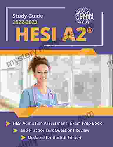 HESI A2 Study Guide 2024: HESI Admission Assessment Exam Prep And Practice Test Questions Review: Updated For The 5th Edition