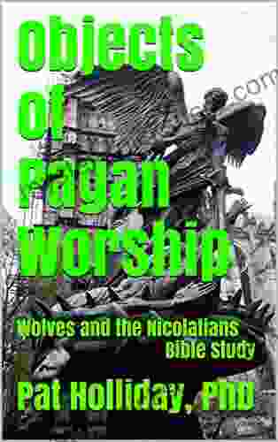 Objects Of Pagan Worship: Wolves The Nicolatians Bible Study